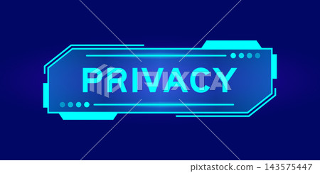 Futuristic hud banner that have word privacy on user interface screen on blue background 143575447