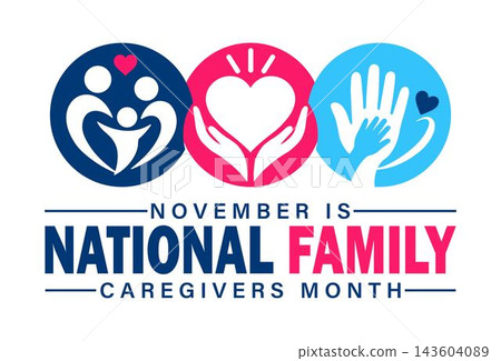 National family caregivers month november awareness National family caregivers month november awareness 143604089