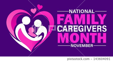 National family caregivers month National family caregivers month 143604091
