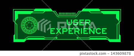 Futuristic hud banner that have word user experience on user interface screen on green background 143609878