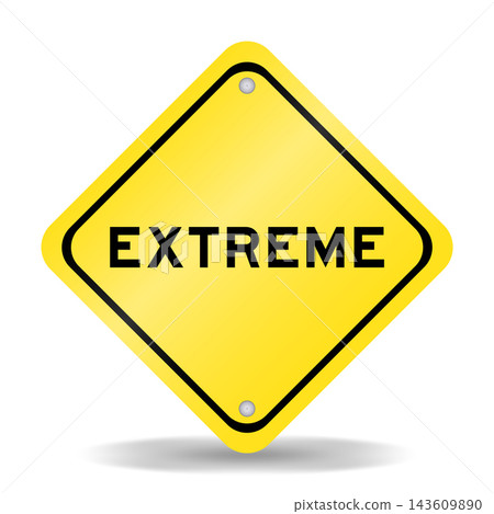 Yellow color transportation sign with word extreme on white background Yellow color transportation sign with word extreme on white background 143609890