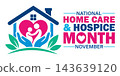 National home care and hospice month november awareness 143639120