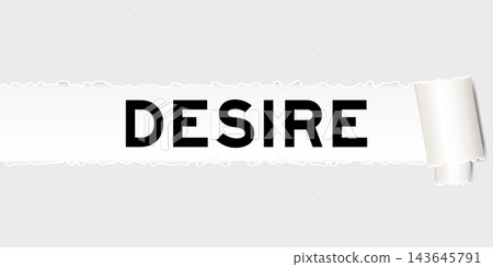 Ripped gray paper background that have word desire under torn part Ripped gray paper background that have word desire under torn part 143645791