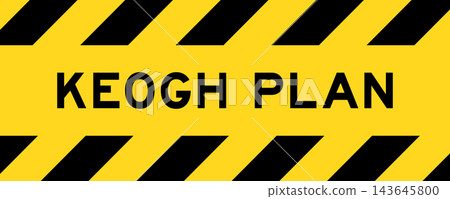 Yellow and black color with line striped label banner with word keogh plan Yellow and black color with line striped label banner with word keogh plan 143645800