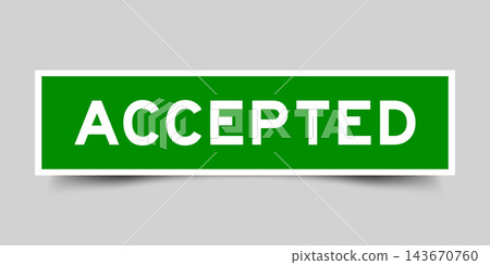Green color square shape sticker label with word accepted on gray background Green color square shape sticker label with word accepted on gray background 143670760