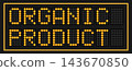 Orange color led banner in word organic product on black background 143670850