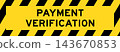 Yellow and black color with line striped label banner with word payment verification 143670853