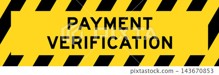 Yellow and black color with line striped label banner with word payment verification Yellow and black color with line striped label banner with word payment verification 143670853