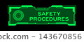 Futuristic hud banner that have word safety procedures on user interface screen on green background 143670856