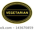 Black and gold color oval label sticker with word vegetarian on white background 143670859