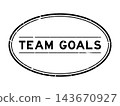 Grunge black team goals word oval rubber seal stamp on white background 143670927