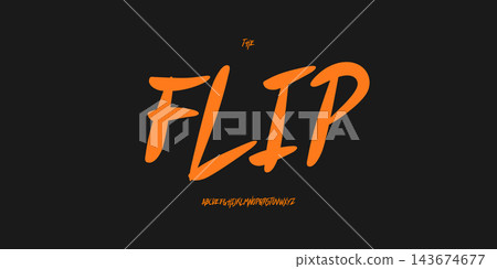 The Flip Bold Orange Brush Lettering Typography with Dynamic Handwritten Graffiti Style on Black Background Vector Illustration The Flip Bold Orange Brush Lettering Typography with Dynamic Handwritten Graffiti Style on Black Background Vector Illustration 143674677