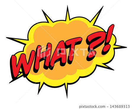 WHAT Comic Book Pop Art Explosion Burst Graphic WHAT Comic Book Pop Art Explosion Burst Graphic 143689313