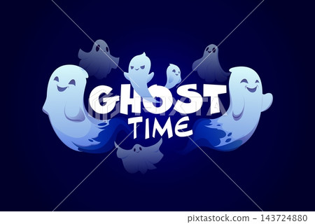 Ghost time Halloween funny quote greeting card with cute spirit characters floating around lettering phrase. Playful spooky cartoon vector phantoms in dark blue night with festive October holiday mood Ghost time Halloween funny quote greeting card with cute spirit characters floating around lettering phrase. Playful spooky cartoon vector phantoms in dark blue night with festive October holiday mood 143724880