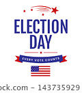Election Day Every Vote Counts Patriotic Typography Design 143735929