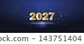 New Year's inscription with golden numbers 2027 on a blue background with sparks. 143751404