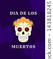 Dia De los Muertos Background, Day of the Dead, traditional Mexico celebration 143818245
