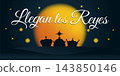 Llegan los Reyes Three Kings Day banner with royal crowns silhouettes, Bethlehem star and golden glow. Spanish Epiphany background with calligraphy lettering for greeting card. 143850146