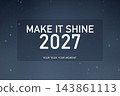 Make It Shine 2027 New Year Greeting Background Make It Shine 2027 New Year Greeting Background 143861113