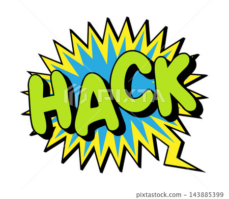 HACK Comic Book Pop Art Explosive Speech Bubble HACK Comic Book Pop Art Explosive Speech Bubble 143885399