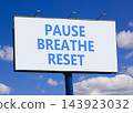 Pause breathe reset words symbol. Concept words Pause breathe reset on beautiful white billboard. Beautiful blue sky background. Business support motivational pause breathe reset concept. Copy space. 143923032