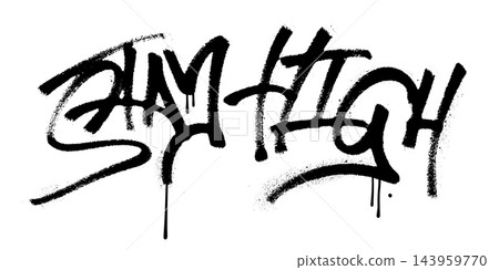 Stay high graffiti lettering in bold freehand black aerosol strokes, energetic layered handstyle script, realistic spray grain, scattered specks and long drips creating a raw urban wall aesthetic. Stay high graffiti lettering in bold freehand black aerosol strokes, energetic layered handstyle script, realistic spray grain, scattered specks and long drips creating a raw urban wall aesthetic. 143959770