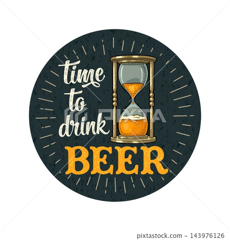 Retro hourglass. Vector vintage engraving. Time to drink beer handwriting lettering. Retro hourglass. Vector vintage engraving. Time to drink beer handwriting lettering. 143976126