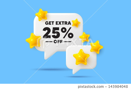 Extra discount chat speech bubble. Social media concept. Get Extra 25 percent off Sale. Discount offer price sign. Special offer symbol. Save 25 percentages. 3d stars chat bubble. Vector Extra discount chat speech bubble. Social media concept. Get Extra 25 percent off Sale. Discount offer price sign. Special offer symbol. Save 25 percentages. 3d stars chat bubble. Vector 143984048