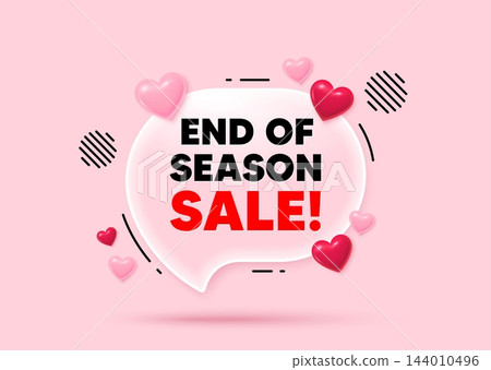 End season glass speech bubble. Social media concept. End of Season Sale. Special offer price sign. Advertising Discounts symbol. 3d hearts love speech bubble. Vector End season glass speech bubble. Social media concept. End of Season Sale. Special offer price sign. Advertising Discounts symbol. 3d hearts love speech bubble. Vector 144010496